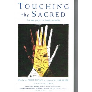 Touching The Sacred by Chris Thorpe